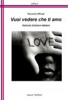 2 POESIA - VUOI VEDERE CHE TI AMO - COPERTINA.jpg 2 POESIA - VUOI VEDERE CHE TI AMO - COPERTINA.jpg